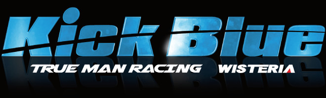 Kick Blue - TRUE MAN RACING / WISTERIA